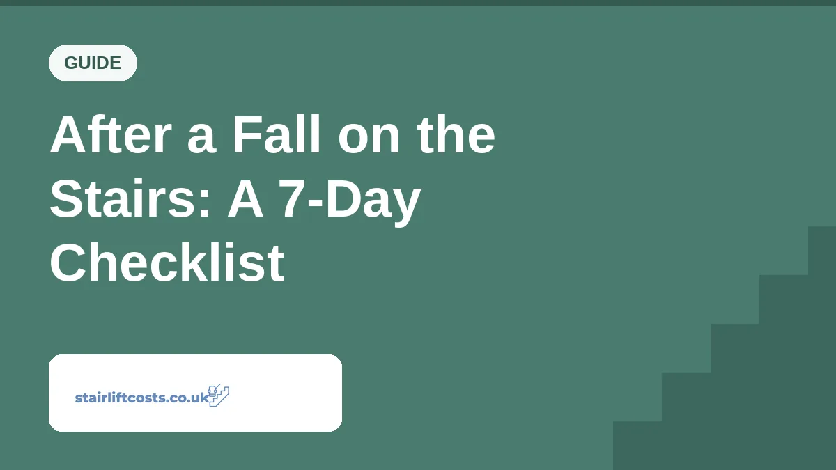 After a Fall on the Stairs: A 7-Day Checklist After a Fall on the Stairs: A 7-Day Checklist | stairliftcosts.co.uk
