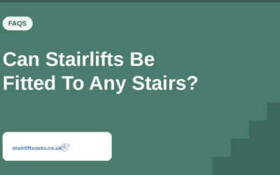 Can Stairlifts Be Fitted To Any Stairs?