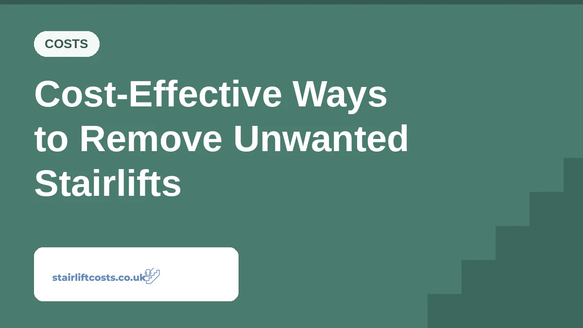 Cost-Effective Ways to Remove Unwanted Stairlifts | stairliftcosts.co.uk
