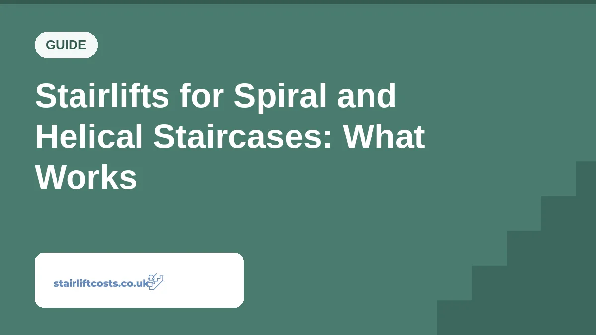 Stairlifts for Spiral and Helical Staircases: What Works Stairlifts for Spiral and Helical Staircases: What Works | stairliftcosts.co.uk