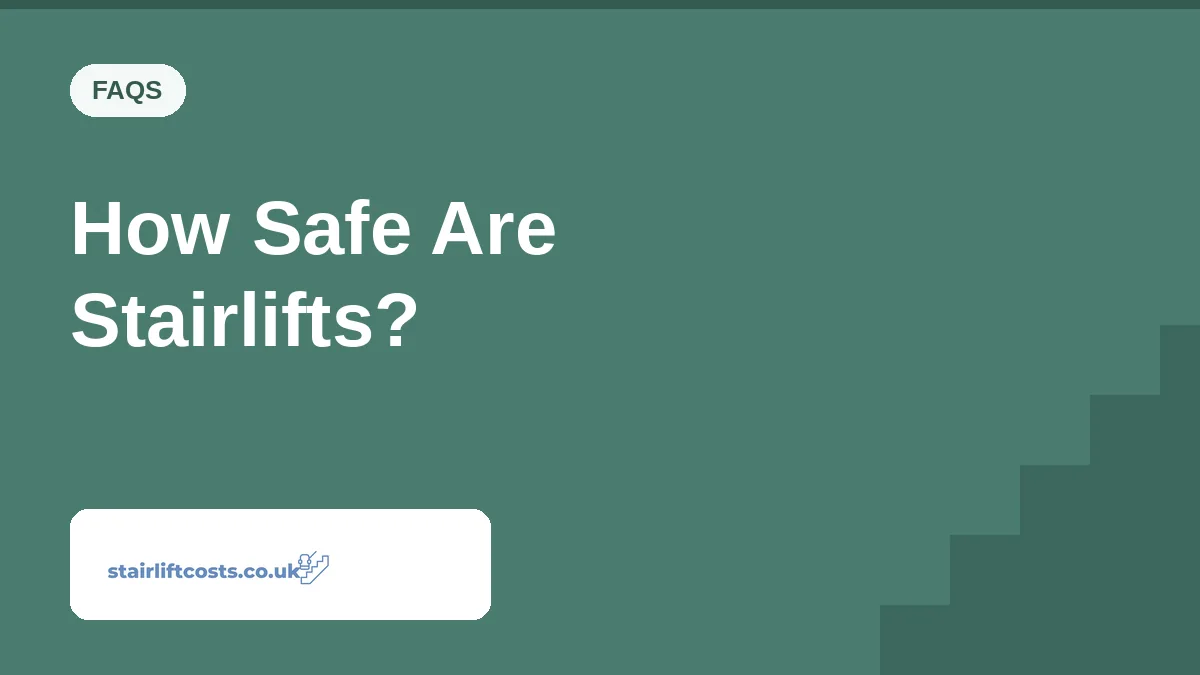 How Safe Are Stairlifts? | stairliftcosts.co.uk