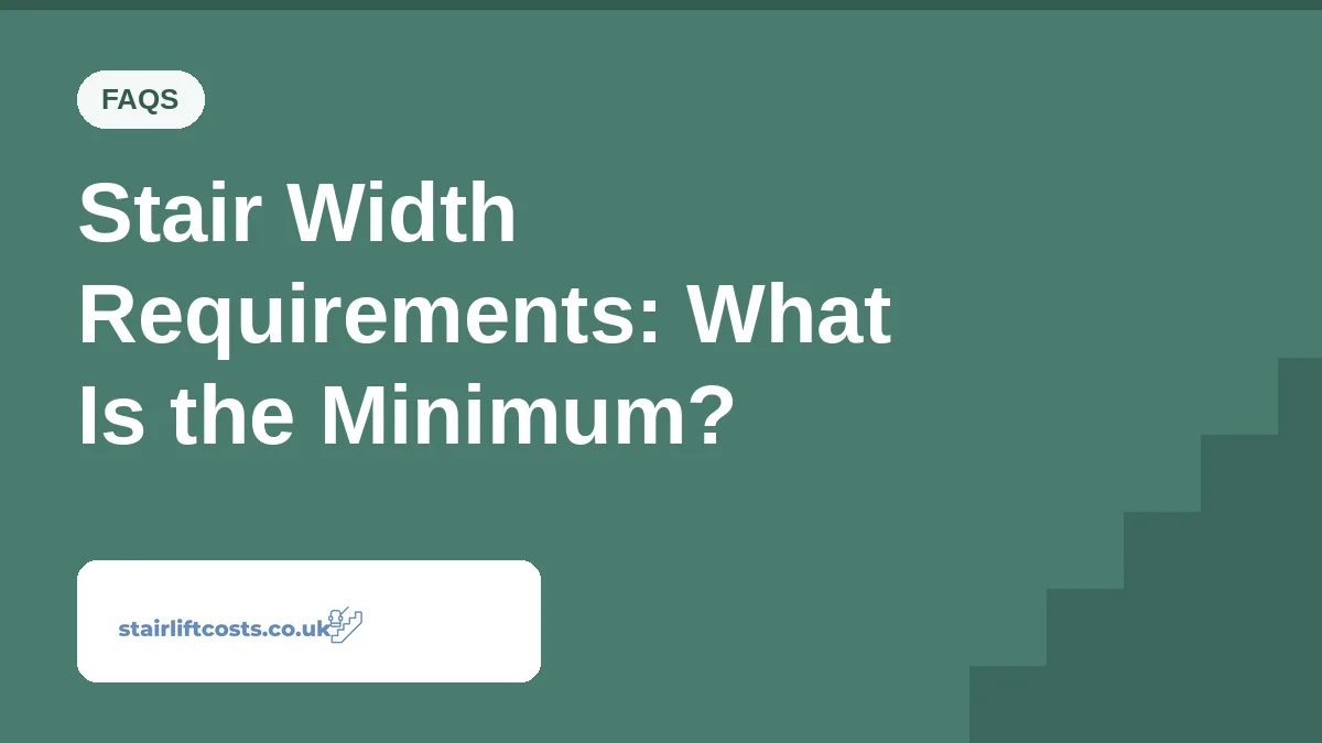 Stair Width Requirements: What Is the Minimum? | stairliftcosts.co.uk