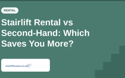 Stairlift Rental vs Second-Hand: Which Saves You More?