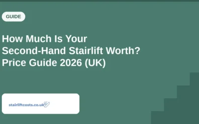 How Much Is Your Second-Hand Stairlift Worth? Price Guide 2026 (UK)