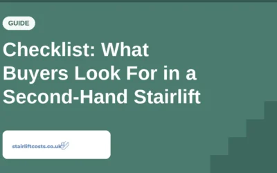 Checklist: What Buyers Look For in a Second-Hand Stairlift
