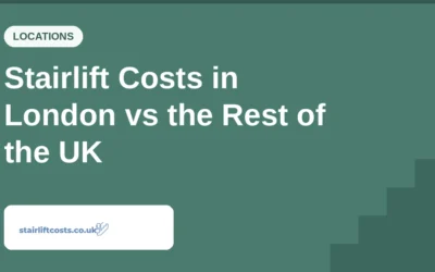Stairlift Costs in London vs the Rest of the UK