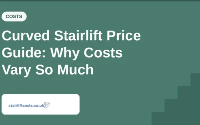 Curved Stairlift Price Guide: Why Costs Vary So Much