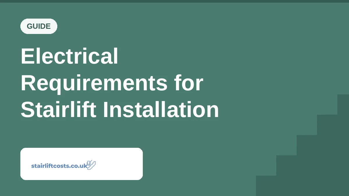 Electrical Requirements for Stairlift Installation Electrical Requirements for Stairlift Installation | stairliftcosts.co.uk
