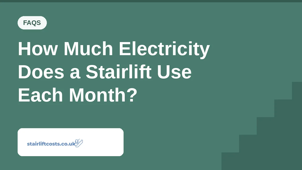 How Much Electricity Does a Stairlift Use Each Month? How Much Electricity Does a Stairlift Use Each Month? | stairliftcosts.co.uk