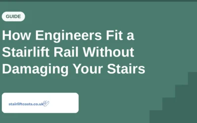 How Engineers Fit a Stairlift Rail Without Damaging Your Stairs