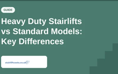 Heavy Duty Stairlifts vs Standard Models: Key Differences