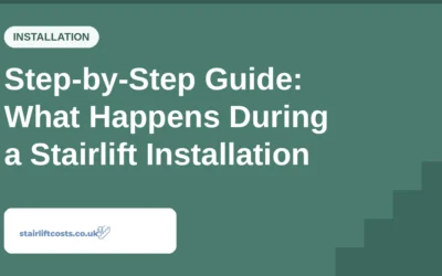 Step-by-Step Guide: What Happens During a Stairlift Installation