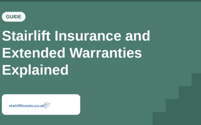 Stairlift Insurance and Extended Warranties Explained