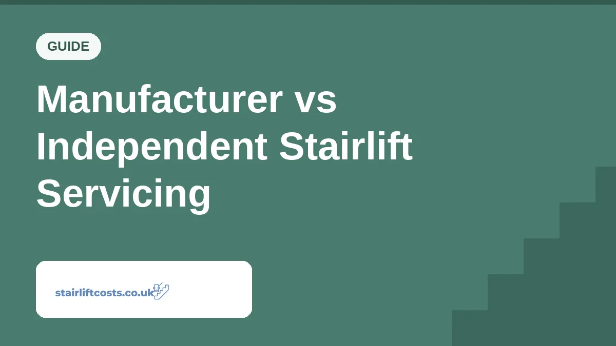 Manufacturer vs Independent Stairlift Servicing Manufacturer vs Independent Stairlift Servicing | stairliftcosts.co.uk