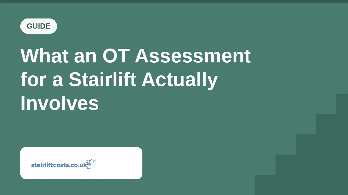 What an OT Assessment for a Stairlift Actually Involves What an OT Assessment for a Stairlift Actually Involves | stairliftcosts.co.uk