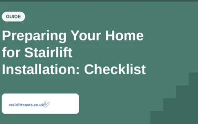 Preparing Your Home for Stairlift Installation: Checklist