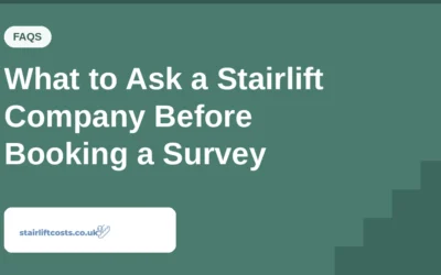 What to Ask a Stairlift Company Before Booking a Survey