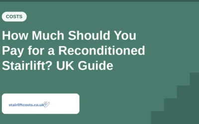 How Much Should You Pay for a Reconditioned Stairlift? UK Guide