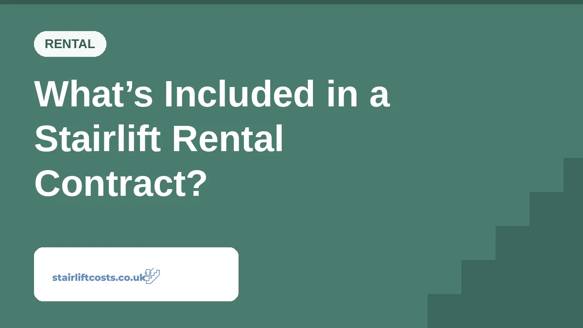 What’s Included in a Stairlift Rental Contract? What’s Included in a Stairlift Rental Contract? | stairliftcosts.co.uk