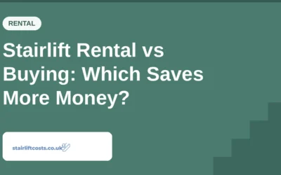 Stairlift Rental vs Buying: Which Saves More Money?