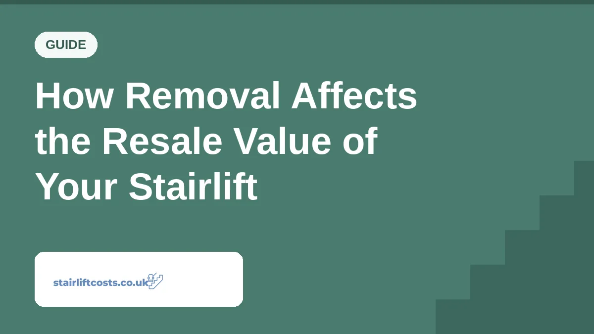 How Removal Affects the Resale Value of Your Stairlift How Removal Affects the Resale Value of Your Stairlift | stairliftcosts.co.uk