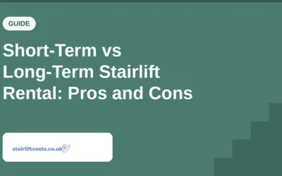 Short-Term vs Long-Term Stairlift Rental: Pros and Cons