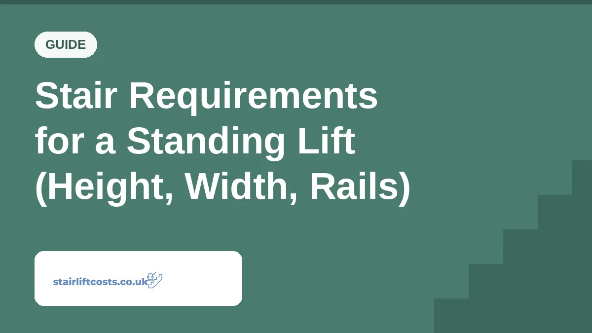 Stair Requirements for a Standing Lift (Height, Width, Rails) Stair Requirements for a Standing Lift (Height, Width, Rails) | stairliftcosts.co.uk
