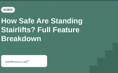 How Safe Are Standing Stairlifts? Full Feature Breakdown