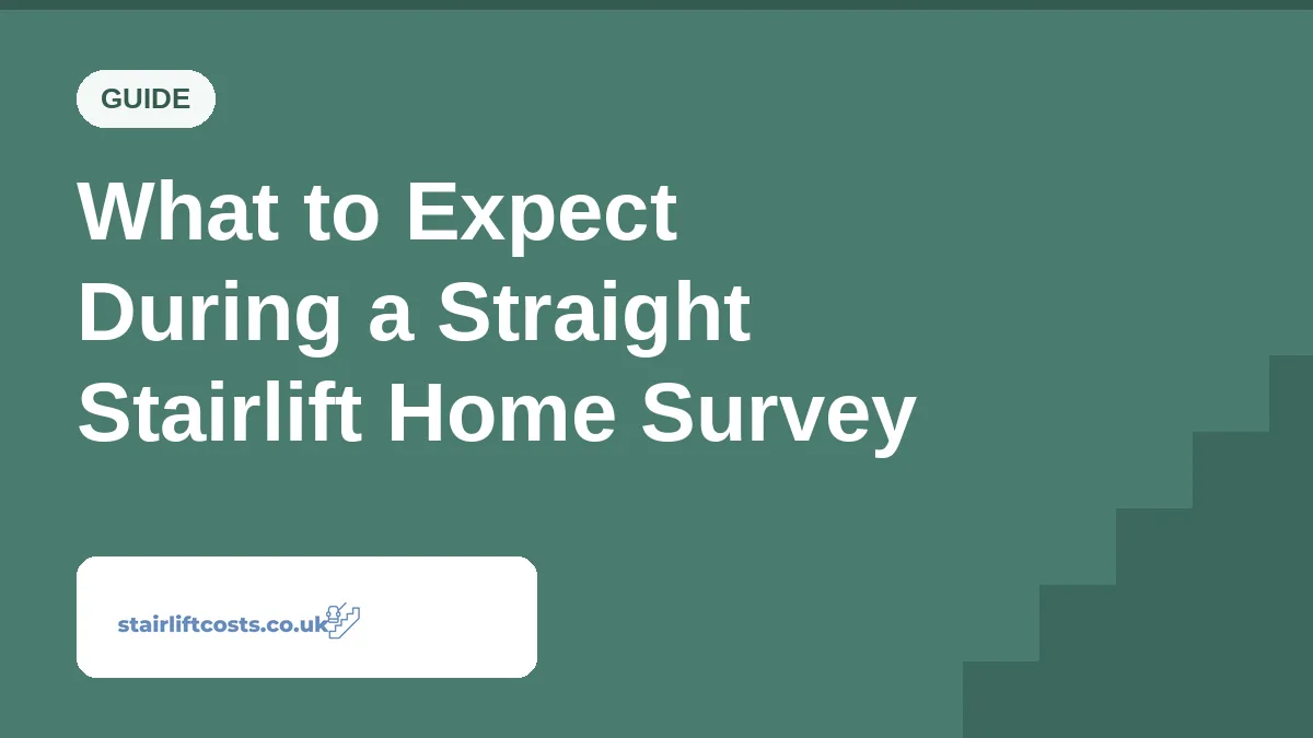 What to Expect During a Straight Stairlift Home Survey | stairliftcosts.co.uk
