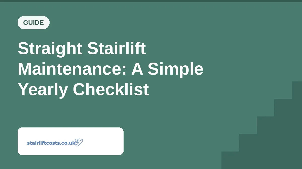 Straight Stairlift Maintenance: A Simple Yearly Checklist Straight Stairlift Maintenance: A Simple Yearly Checklist | stairliftcosts.co.uk