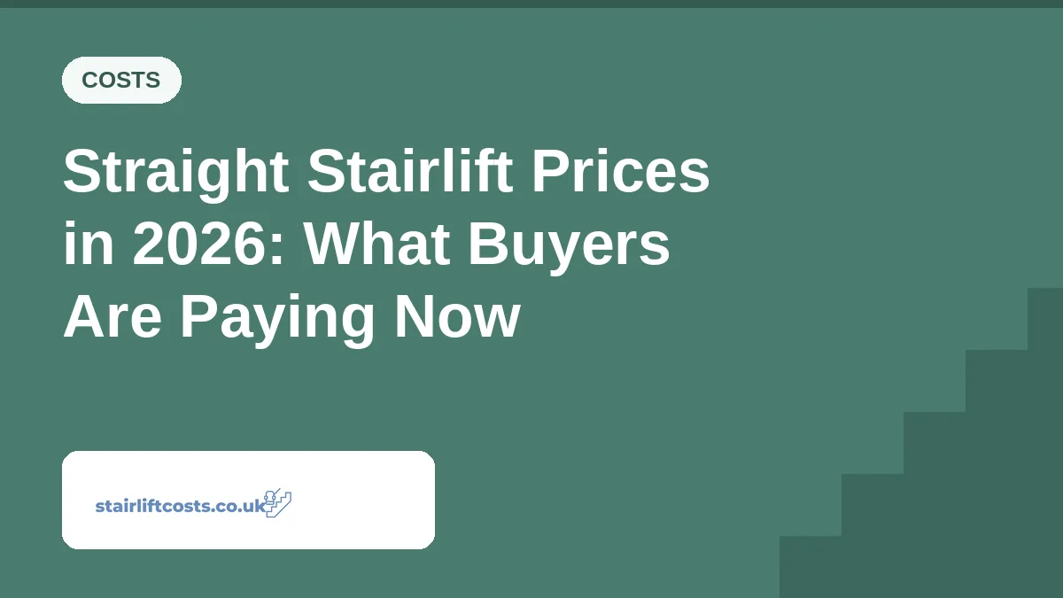 Straight Stairlift Prices in 2026: What Buyers Are Paying Now Straight Stairlift Prices in 2026: What Buyers Are Paying Now | stairliftcosts.co.uk