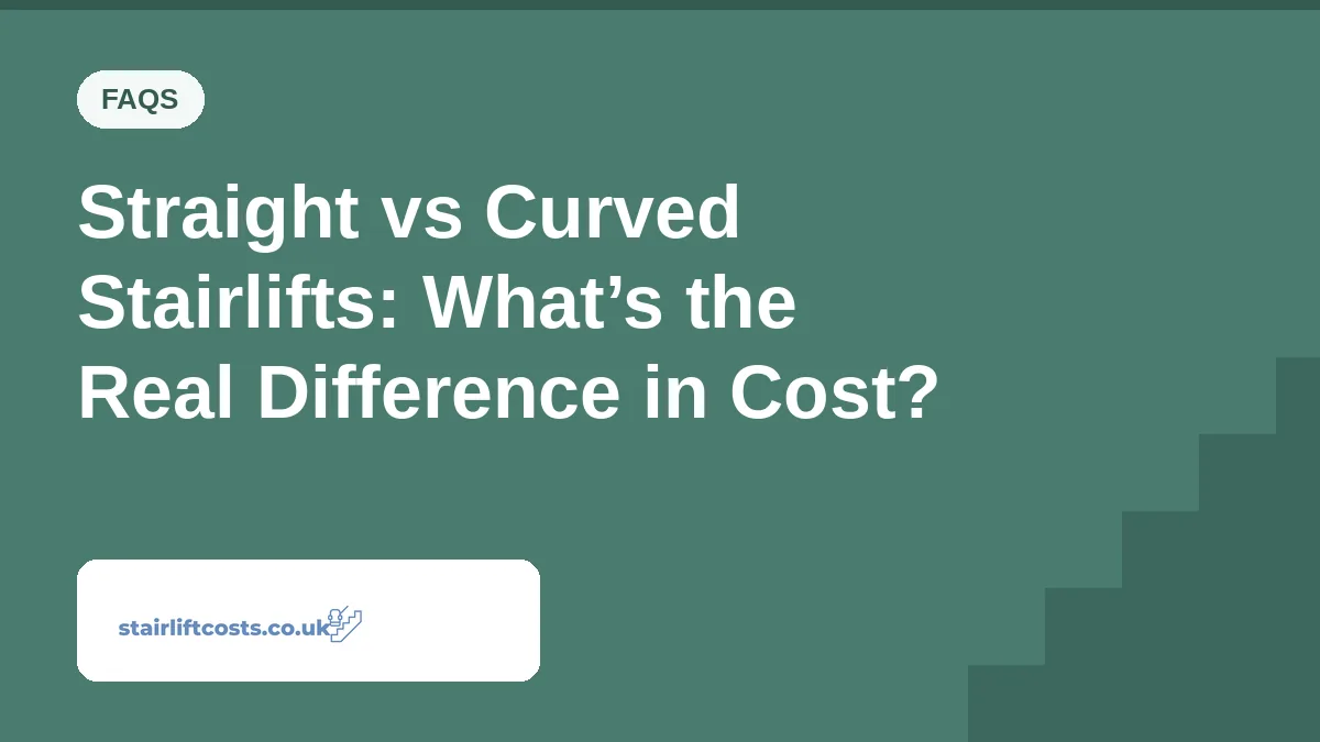Straight vs Curved Stairlifts: What’s the Real Difference in Cost? Straight vs Curved Stairlifts: What’s the Real Difference in Cost? | stairliftcosts.co.uk