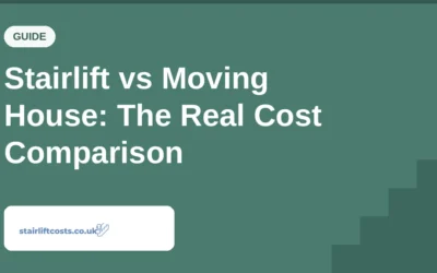 Stairlift vs Moving House: The Real Cost Comparison