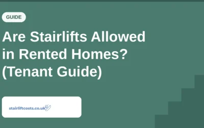 Are Stairlifts Allowed in Rented Homes? (Tenant Guide)