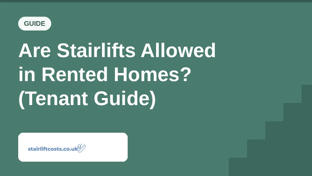 Are Stairlifts Allowed in Rented Homes? (Tenant Guide) Are Stairlifts Allowed in Rented Homes? (Tenant Guide) | stairliftcosts.co.uk