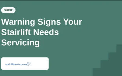 Warning Signs Your Stairlift Needs Servicing