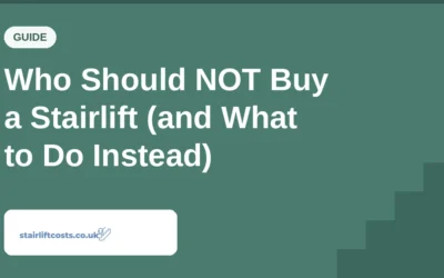 Who Should NOT Buy a Stairlift (and What to Do Instead)
