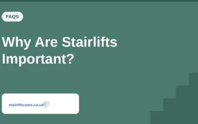 Why Are Stairlifts Important?